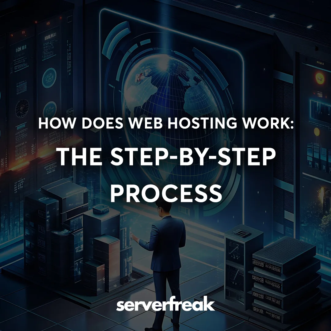 how does web hosting work the step by step process
